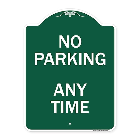 Signmission No Parking Anytime Heavy-Gauge Aluminum Architectural Sign, 24" x 18", GW-1824-9965 A-DES-GW-1824-9965